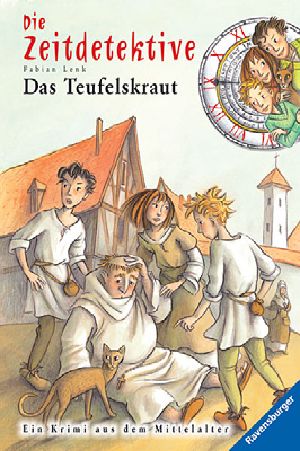 [Die Zeitdetektive 04] • Das Teufelskraut